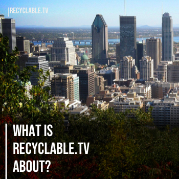 What is Recyclable.tv About?